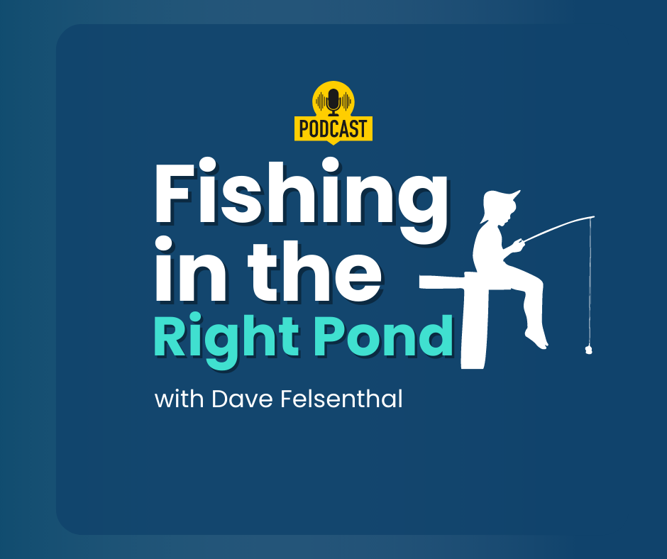 Fishing in the right pond!
