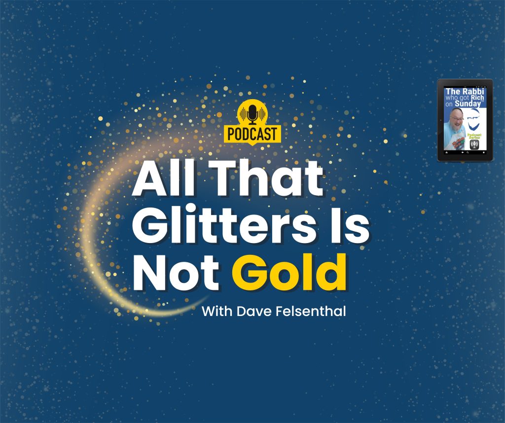 All That Glitters is Not Gold