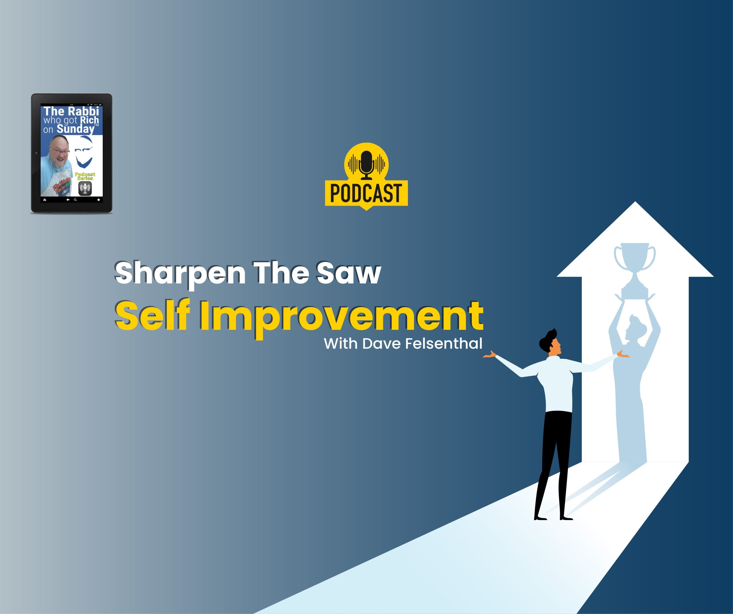 Sharpen the Saw SelfImprovement New Podcast Episode