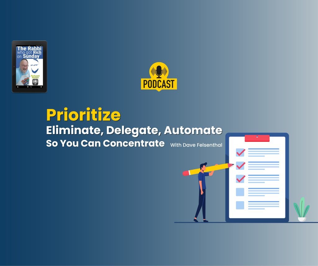 Prioritize, Eliminate Delegate