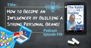 This is the featured image for the podcast episode entitled; "How to become an influencer by building a strong personal brand!"