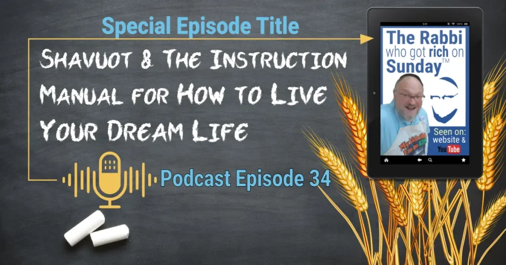 This image represents the podcast episode "Shavuot and the instruction manual for how to live a dream life"