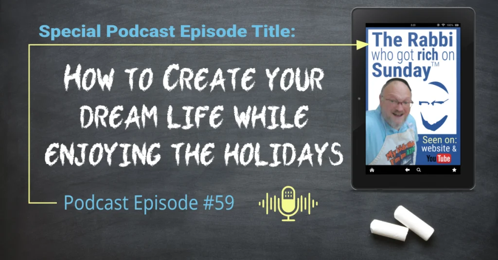 This is he featured image for podcast episode #59: How to Create your Dream Life while enjoying the holidays