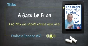 This is the featured image for podcast episode #65; "A Back Up Plan!" The title is wwritten on a chalkboard and contains the image used to represent a podcast