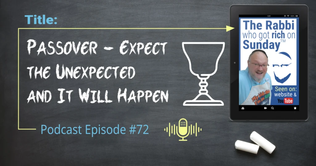 The featured image for "Passover - Expect the Unexprected for it will happen" contains a wine glass which is signifcant to passoever. Expect the Unexpected is the theme of this podcast episode