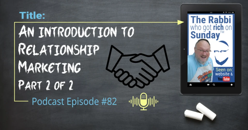 This is the featured image for "An Introduction to Relationship Marketing, Part 2" which is podcast episode #82. The image contains a chalkboard with the title written on it and an icon for two people shaking hands, which represents a relationship.