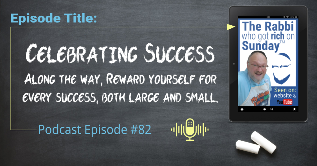 This is the featured image for Celebrating Success, wher you learn to reward yourself for Large And Small Successes